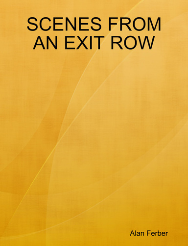 SCENES FROM AN EXIT ROW