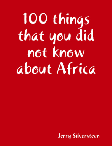 100 things that you did not know about Africa