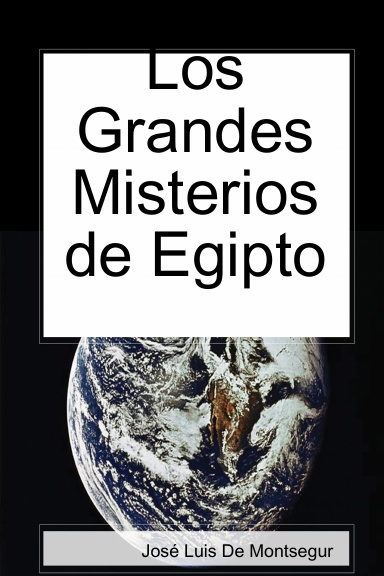 Los Grandes Misterios de Egipto