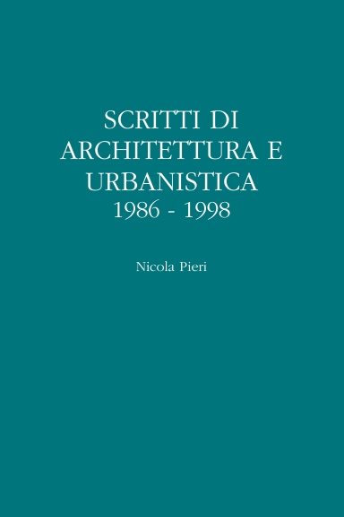 SCRITTI DI ARCHITETTURA E URBANISTICA -