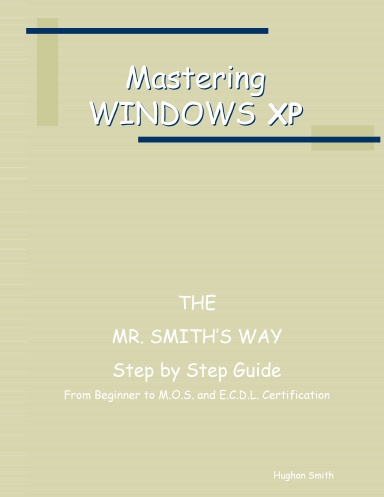 Learning Windows XP - The Mr. Smith's Way