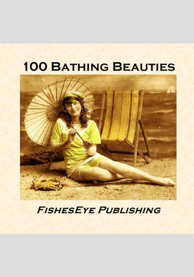 100+ Bathing Beauties - vintage swim suits & seaside nudes (ebook photo album)