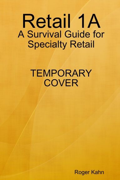 Retail 1A: A Survival Guide for Specialty Retail