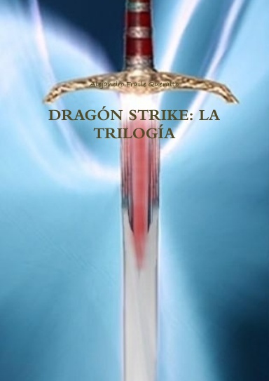 DRAGÓN STRIKE: LA TRILOGÍA