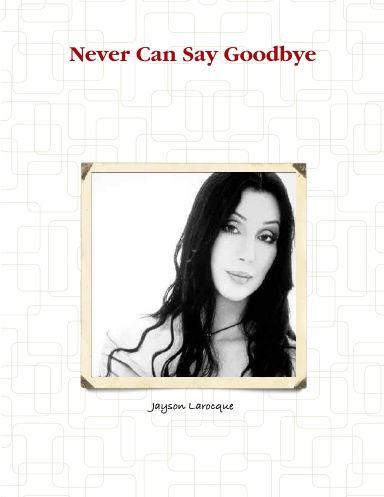 Never Can Say Goodbye
