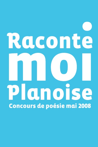 Raconte-moi Planoise / Concours de poésies mai 2008 / NOIR et BLANC