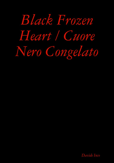 Black Frozen Heart / Cuore Nero Congelato