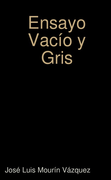 Ensayo Vacío y Gris