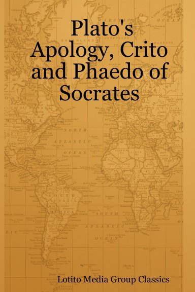 Plato's Apology, Crito and Phaedo of Socrates
