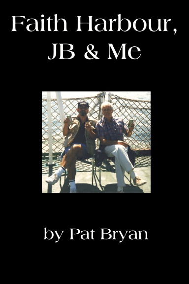 Faith Harbour, JB & Me