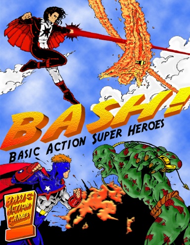 BASH! Basic Action Super Heroes