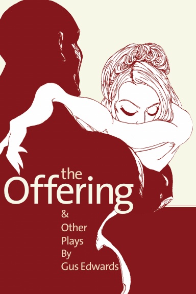 The Offering & Other Plays by Gus Edwards - Soft cover