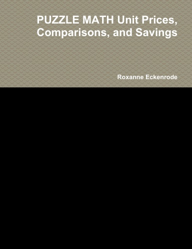 PUZZLE MATH Unit Prices, Comparisons, and Savings