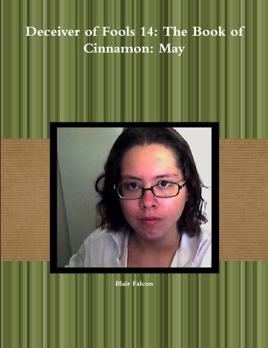 Deceiver of Fools 14: The Book of Cinnamon: May