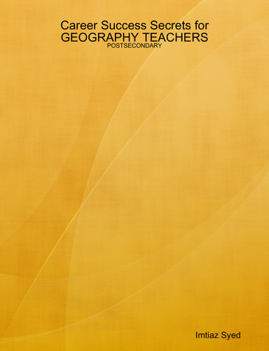 Career Success Secrets for GEOGRAPHY TEACHERS - POSTSECONDARY