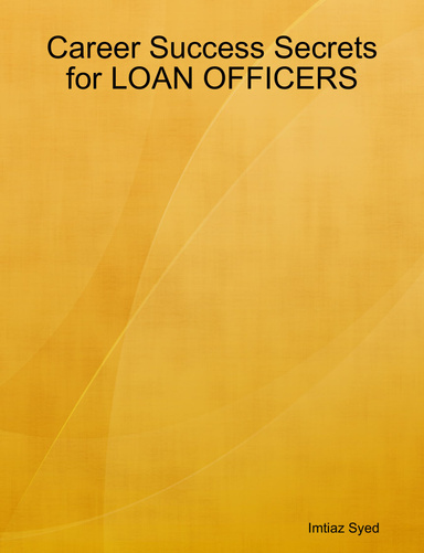 Career Success Secrets for LOAN OFFICERS