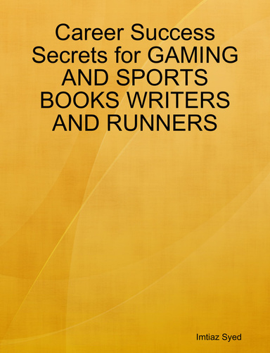 Career Success Secrets for GAMING AND SPORTS BOOKS WRITERS AND RUNNERS