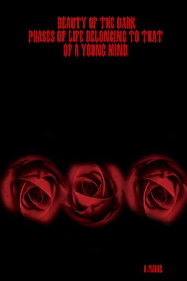 Beauty of the Dark: Phases of life belonging to that of a young mind
