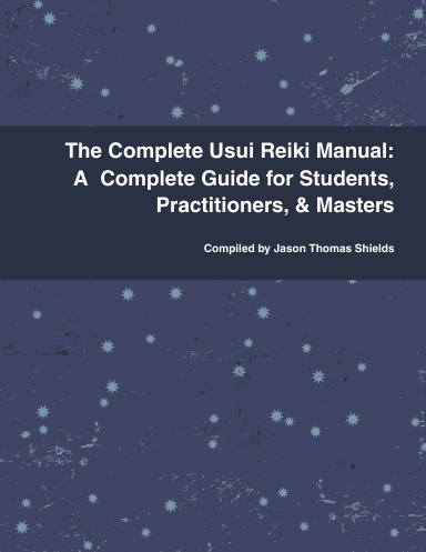 The Complete Usui Reiki Manual