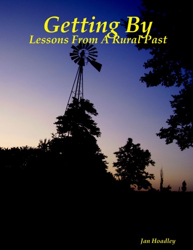 Getting By: Lessons From A Rural Past
