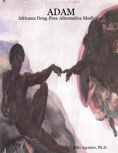 ADAM: Africana Drug-Free Alternative Medicine