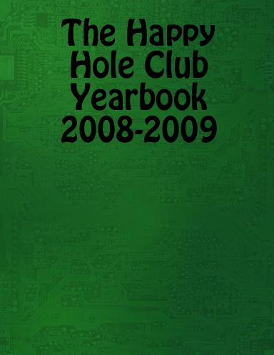 The Happy Hole Club Yearbook 2008-2009