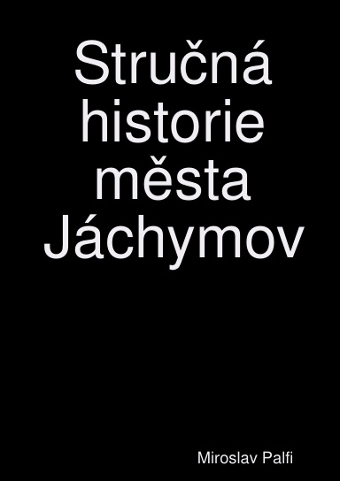 Stručná historie města Jáchymov