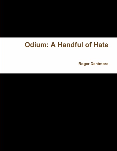 Odium: A Handful of Hate