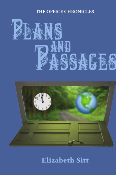 The Office Chronicles: Book One, Plans and Passages
