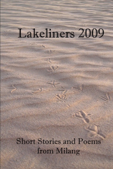 Lakeliners 2009: Short Stories and Poems from Milang