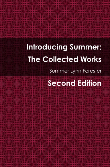 Introducing Summer; The Collected Works of Summer Lynn Forester