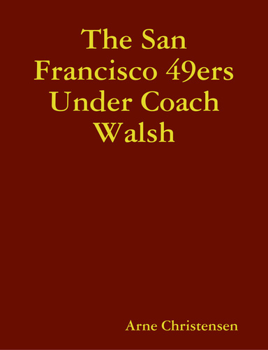 The San Francisco 49ers Under Coach Walsh