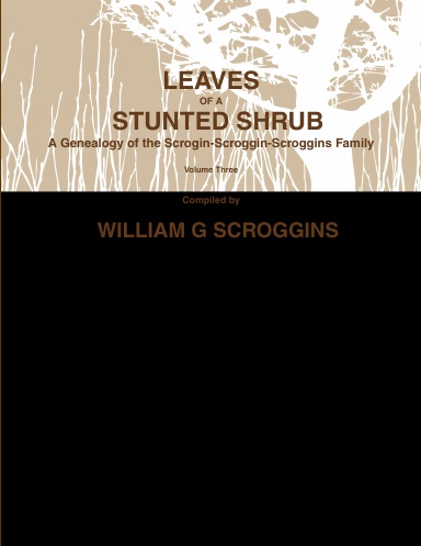 LEAVES OF A STUNTED SHRUB Volume THREE