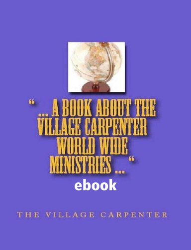 A Book About The Village Carpenter World Wide Ministries ebook
