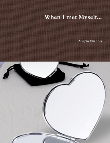 When I met Myself...