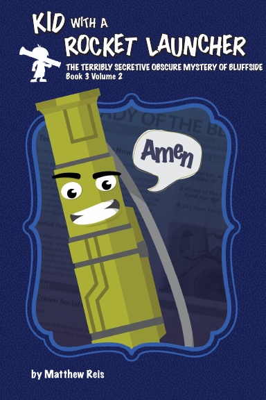 Kid with a Rocket Launcher - Book 3, Volume 2