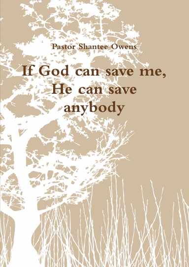 If God can save me, He can save anybody