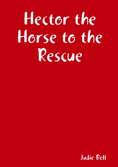 Hector the Horse to the Rescue