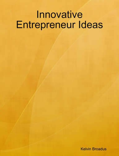 Innovative Entrepreneur Ideas
