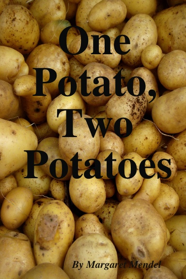One Potato, Two Potatoes