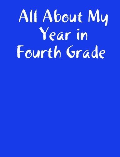 All About My Year in Fourth Grade