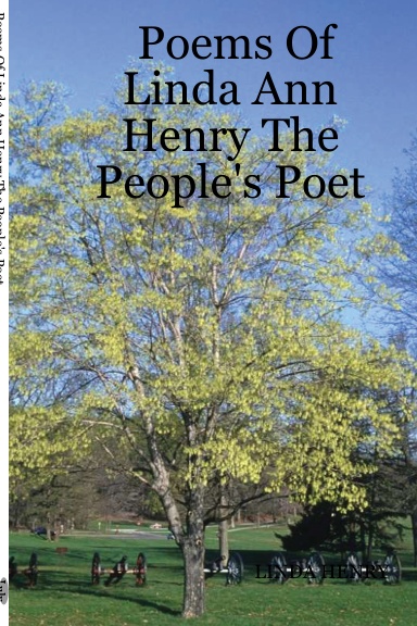 Poems Of Linda Ann Henry The People's Poet