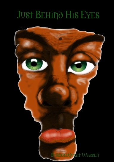 Just Behind His Eyes