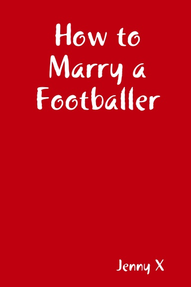 How to Marry a Footballer