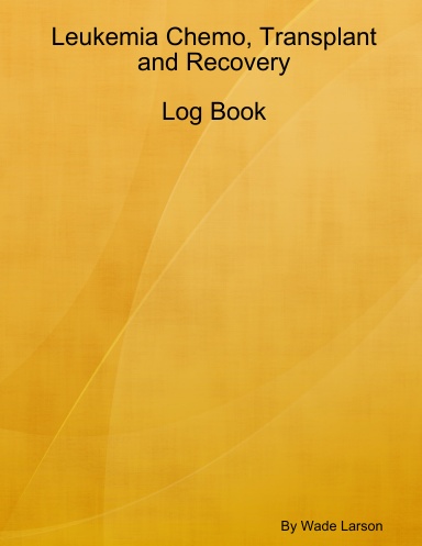 Leukemia Chemo and Recovery Log Book