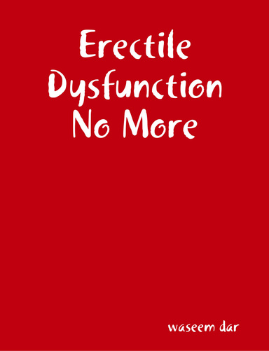 Erectile Dysfunction No More