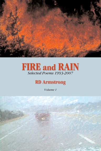 Fire and Rain Selected Poems 1993-2007 Volume 1