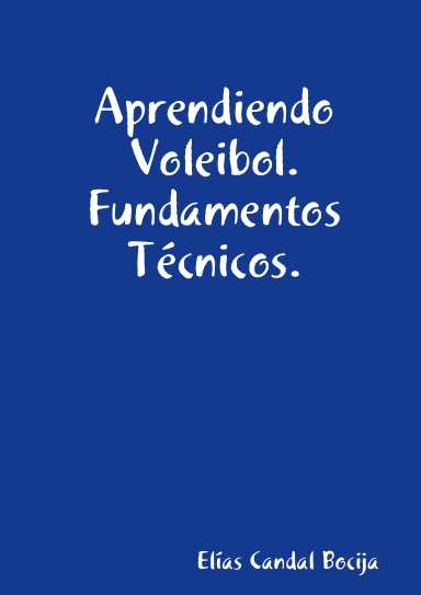 Aprendiendo Voleibol. Fundamentos Técnicos.
