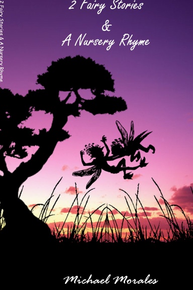 2 Fairy Stories & A Nursery Rhyme