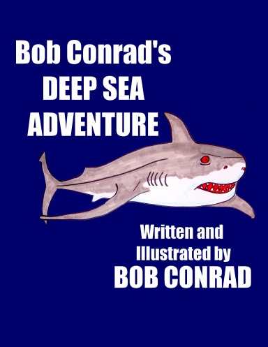 Bob Conrad's Deep Sea Adventure